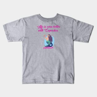 Life is Better with Cupcakes Kids T-Shirt